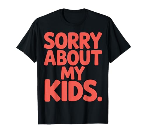 Es TUT Mir leid, DASS Meine Kinder Kleinkinder großziehen. Echtes Gespräch T-Shirt Es TUT Mir leid, DASS Meine Kinder Kleinkinder großziehen. Echtes Gespräch T-Shirt von QuantumQuill Threads