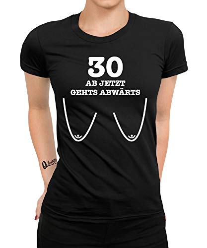 Ab Jetzt Geht’s Abwärts 30. Geburtstag Geschenk 30 Jahre Alt 1991 Teenager Party Brüste Frauen Damen T-Shirt | Schwarz | 3XL von Quattro Formatee