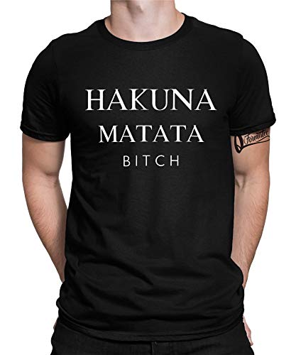 Hakuna Matata Bitch - Statement Sarkasmus Ironie Lustiges Fun-Motiv Cooler Witziger Spruch Bedrucktes Herren Männer T-Shirt von Quattro Formatee