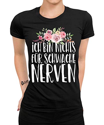 Ich Bin Nichts Für Schwache Nerven - Statement Sarkasmus Ironie Lustiges Fun-Motiv Cooler Witziger Spruch Bedrucktes Frauen Damen T-Shirt von Quattro Formatee