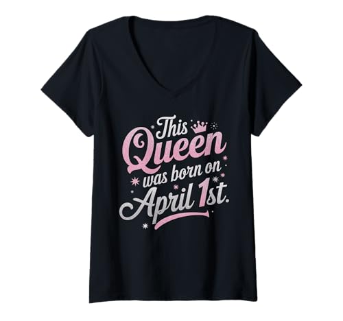 Damen This Queen Was Born In April 1st April Fools Day Birthday T-Shirt mit V-Ausschnitt Damen This Queen Was Born In April 1st April Fools Day Birthday T-Shirt mit V-Ausschnitt von Queen Born on April 1st April Fools Day Birthday