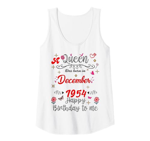 Damen Dezember Geburtstag Eine Königin wurde im Dezember 1954 geboren Dezember Tank Top von Queen Since December 1954 December girl women