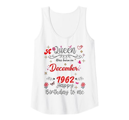 Damen Dezember Geburtstag A Queen was Born in December 1962 Dezember Tank Top von Queen Since December 1962 December girl women