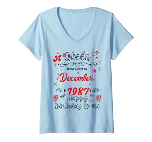 Damen Dezember Geburtstag Eine Königin wurde im Dezember 1987 geboren Dezember T-Shirt mit V-Ausschnitt von Queen Since December 1987 December girl women