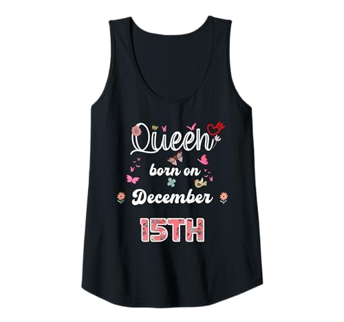 Damen Königin geboren im Dezember 15 Blumen 15. Dezember Geburtstag Tank Top Damen Königin geboren im Dezember 15 Blumen 15. Dezember Geburtstag Tank Top von Queen born in December 15 flowers 15th December