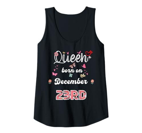 Damen Königin geboren im Dezember 23 Blumen 23. Dezember Geburtstag Tank Top Damen Königin geboren im Dezember 23 Blumen 23. Dezember Geburtstag Tank Top von Queen born in December 23 flowers 23rd December