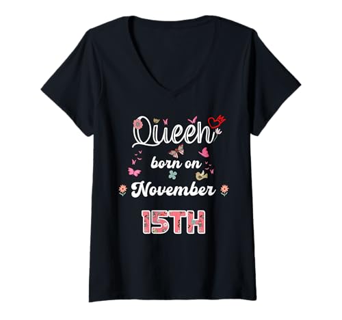 Damen Königin geboren im November 15 Blumen 15. November Geburtstag T-Shirt mit V-Ausschnitt Damen Königin geboren im November 15 Blumen 15. November Geburtstag T-Shirt mit V-Ausschnitt von Queen born in November 15 flowers 15th November