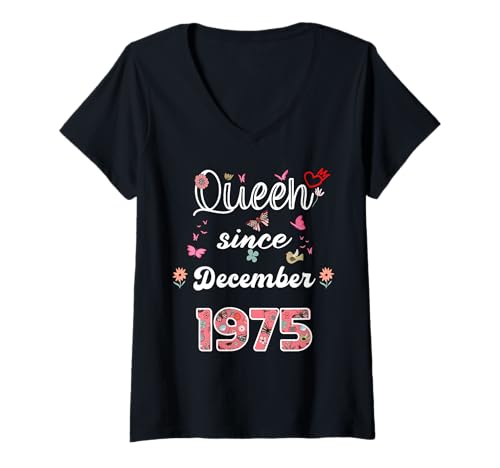 Damen Königin seit Dezember 1975 Blumen 1975 Dezember Geburtstag T-Shirt mit V-Ausschnitt Damen Königin seit Dezember 1975 Blumen 1975 Dezember Geburtstag T-Shirt mit V-Ausschnitt von Queen since December 1975 flowers 1975 December