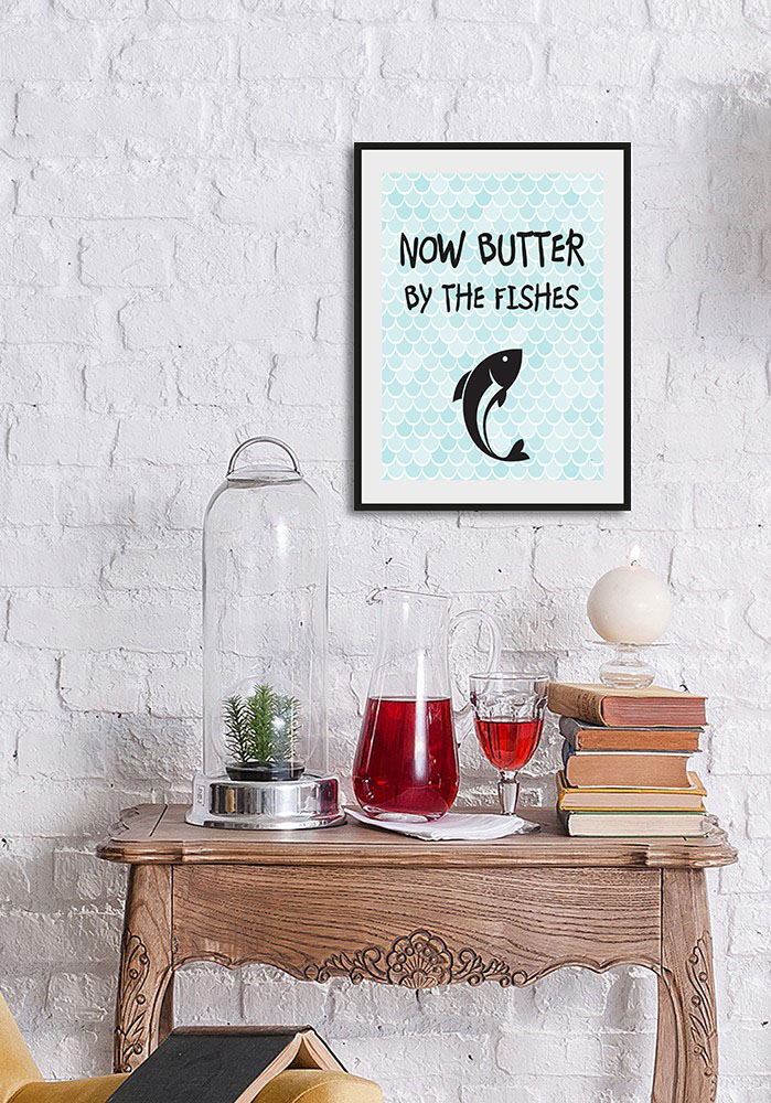 queence Bild "NOW BUTTER BY THE FISHES", Schriftzug, (1 St.) von Queence