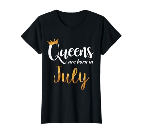 Frauen Queens Are Born In July - Frauen Geburtstag Im Juli T-Shirt von Queens Are Born In Shirts & Geschenke