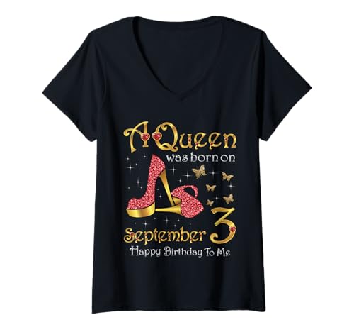 Damen A Queen was Born on September 3, 3. September Geburtstag T-Shirt mit V-Ausschnitt Damen A Queen was Born on September 3, 3. September Geburtstag T-Shirt mit V-Ausschnitt von Queens are born in September Happy Birthday To Me