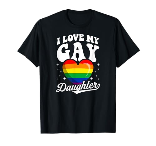 I Love My Gay Daughter LGBTQ LGBTQ Stolze Mama Papa Parent Ally T-Shirt I Love My Gay Daughter LGBTQ LGBTQ Stolze Mama Papa Parent Ally T-Shirt von Queer Couple Gay Pride Stuff and Aesthetic Fashion