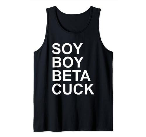 Soy Boy Beta Cuck – klassisches T-Shirt Tank Top von Questionable Taste Clothing Co.