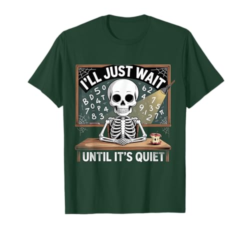 I'll Wait Teacher Back to School Halloween Skelett Männer T-Shirt von Quiet Class Teacher Patience Funny Chalkboard