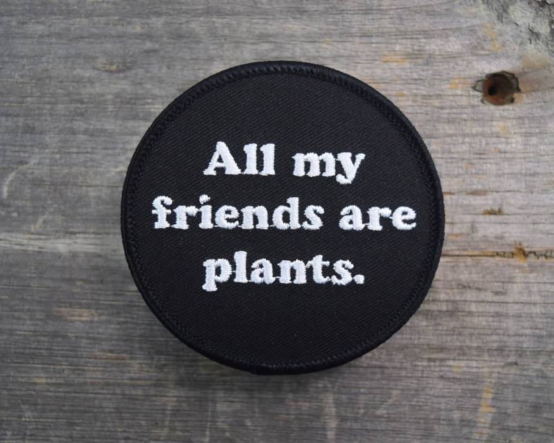 All My Friends Are Plants Patch von QuietTideGoods