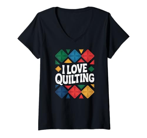 Damen Ich liebe Quilting Patchwork Quilt Lover T-Shirt mit V-Ausschnitt Damen Ich liebe Quilting Patchwork Quilt Lover T-Shirt mit V-Ausschnitt von Quilting Patchwork Patterns Sewing Art