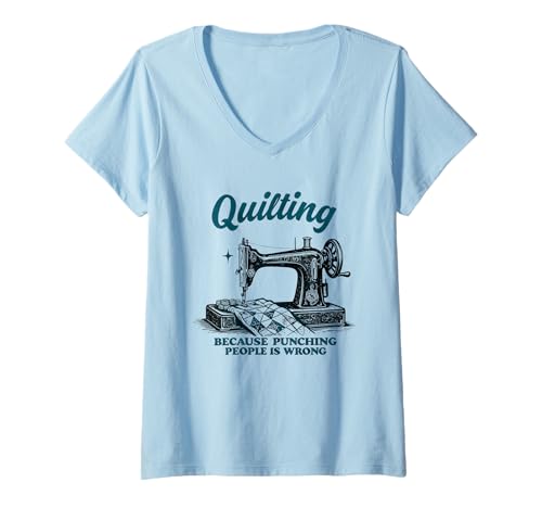 Damen Quilten, Weil es falsch ist, Leute zu Schlagen, Muster, Quilter T-Shirt mit V-Ausschnitt Damen Quilten, Weil es falsch ist, Leute zu Schlagen, Muster, Quilter T-Shirt mit V-Ausschnitt von Quilting Quilter Sewing Craft Quilt Maker