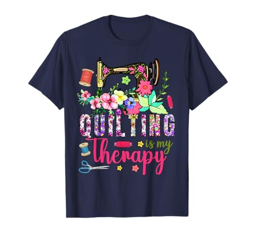 Lustiges Quilten ist Meine Therapie für Quilt Sewing Quilter für Damen T-Shirt von Quilting Quilter Supplies Sewing Accessories Quilt