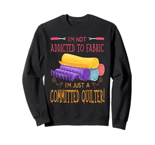 Lustige Quilt-Kunst für Frauen, Quilten, Nähliebhaber, Quilter Sweatshirt von Quilting Quilter Supplies Sewing Accessories