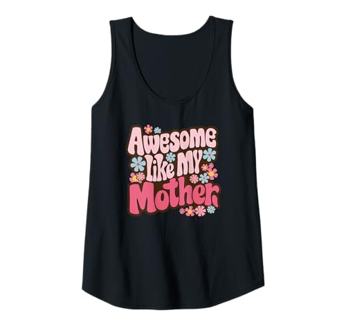Damen Groovy Floral Fantastisch wie Meine Mutter Tank Top Damen Groovy Floral Fantastisch wie Meine Mutter Tank Top von Quinn Cafe