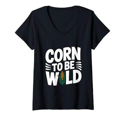 Damen Corn to Be Wild Lustige Maisliebhaber T-Shirt mit V-Ausschnitt Damen Corn to Be Wild Lustige Maisliebhaber T-Shirt mit V-Ausschnitt von Quirky Agricultural Apparel for Fun Loving Farmers