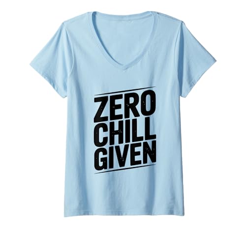 Damen Zero Chill Given Lustiges sarkastisches Humor-Zitat T-Shirt mit V-Ausschnitt Damen Zero Chill Given Lustiges sarkastisches Humor-Zitat T-Shirt mit V-Ausschnitt von Quirky Apparel for the Laid-Back and Chill Vibe