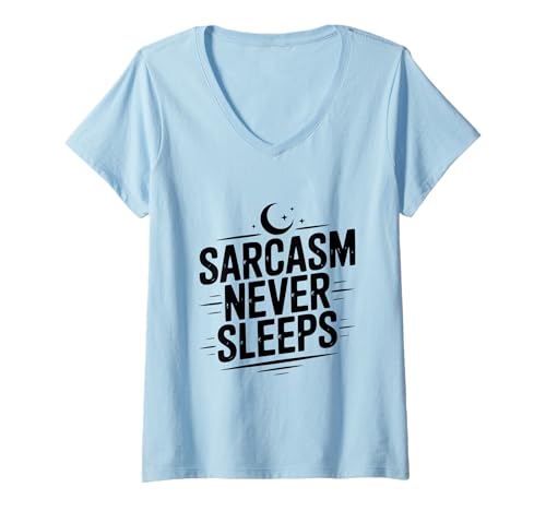 Damen Sarkasmus schläft nie, skurrile Humorliebhaber T-Shirt mit V-Ausschnitt Damen Sarkasmus schläft nie, skurrile Humorliebhaber T-Shirt mit V-Ausschnitt von Quirky Expressions Clothing Co. for Sarcasm