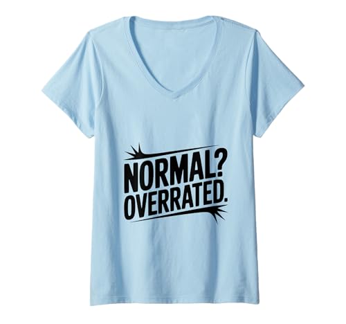 Damen Normal? Überbewertetes einzigartiges Zitat für Weirdos und Träumer T-Shirt mit V-Ausschnitt Damen Normal? Überbewertetes einzigartiges Zitat für Weirdos und Träumer T-Shirt mit V-Ausschnitt von Quirky Minds and Unique Finds Apparel