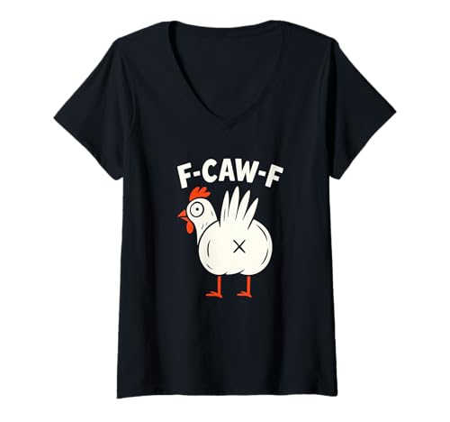 Damen F-Caw-F Funny Chicken Humor T-Shirt mit V-Ausschnitt Damen F-Caw-F Funny Chicken Humor T-Shirt mit V-Ausschnitt von Quote Rooster Meme