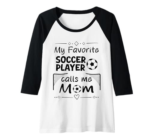 Damen Mein Lieblingsfußballspieler nennt Mich Mama Raglan Damen Mein Lieblingsfußballspieler nennt Mich Mama Raglan von Quote Soccer Mom