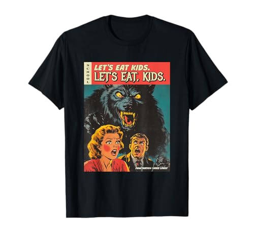 Let's Eat Kids Satzzeichen rettet Leben (lustiges Schulzitat) T-Shirt von Quotes, Statements, Sayings & Graphics