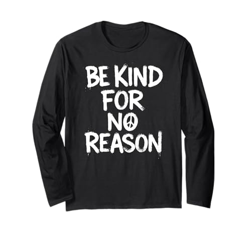 Be Kind for No Reason Zitate Jungen Mädchen Kinder Langarmshirt Be Kind for No Reason Zitate Jungen Mädchen Kinder Langarmshirt von QuotesAxis1