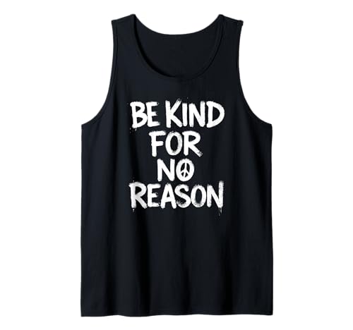 Be Kind for No Reason Zitate Jungen Mädchen Kinder Tank Top Be Kind for No Reason Zitate Jungen Mädchen Kinder Tank Top von QuotesAxis1