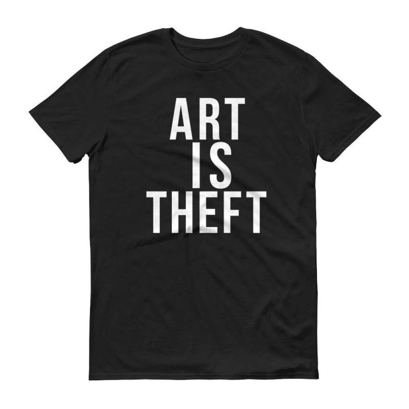 Kunst Ist Diebstahl - Schwarze Tshirt Kostenloser Versand Kunst Ist Diebstahl - Schwarze Tshirt Kostenloser Versand von QuotestoLiveBy