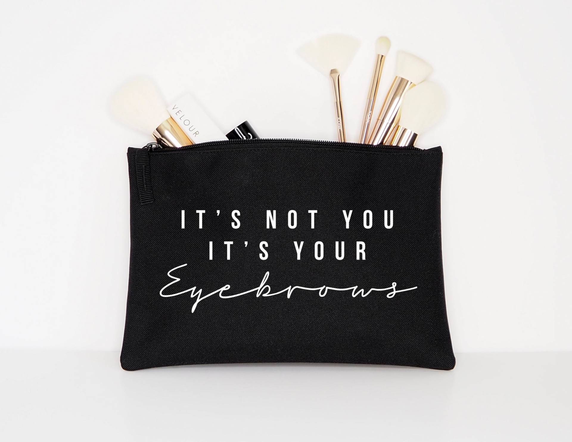 It's Not You, Your Eyebrows - Make-Up-Kosmetikbeutel von QuriousShop