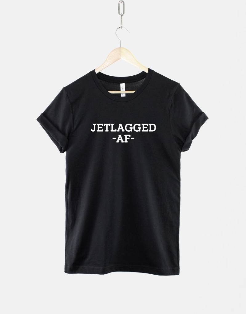 Jetlagged Af T-Shirt Pilot Geschenk Jetlagged Af T-Shirt Pilot Geschenk von QuriousShop