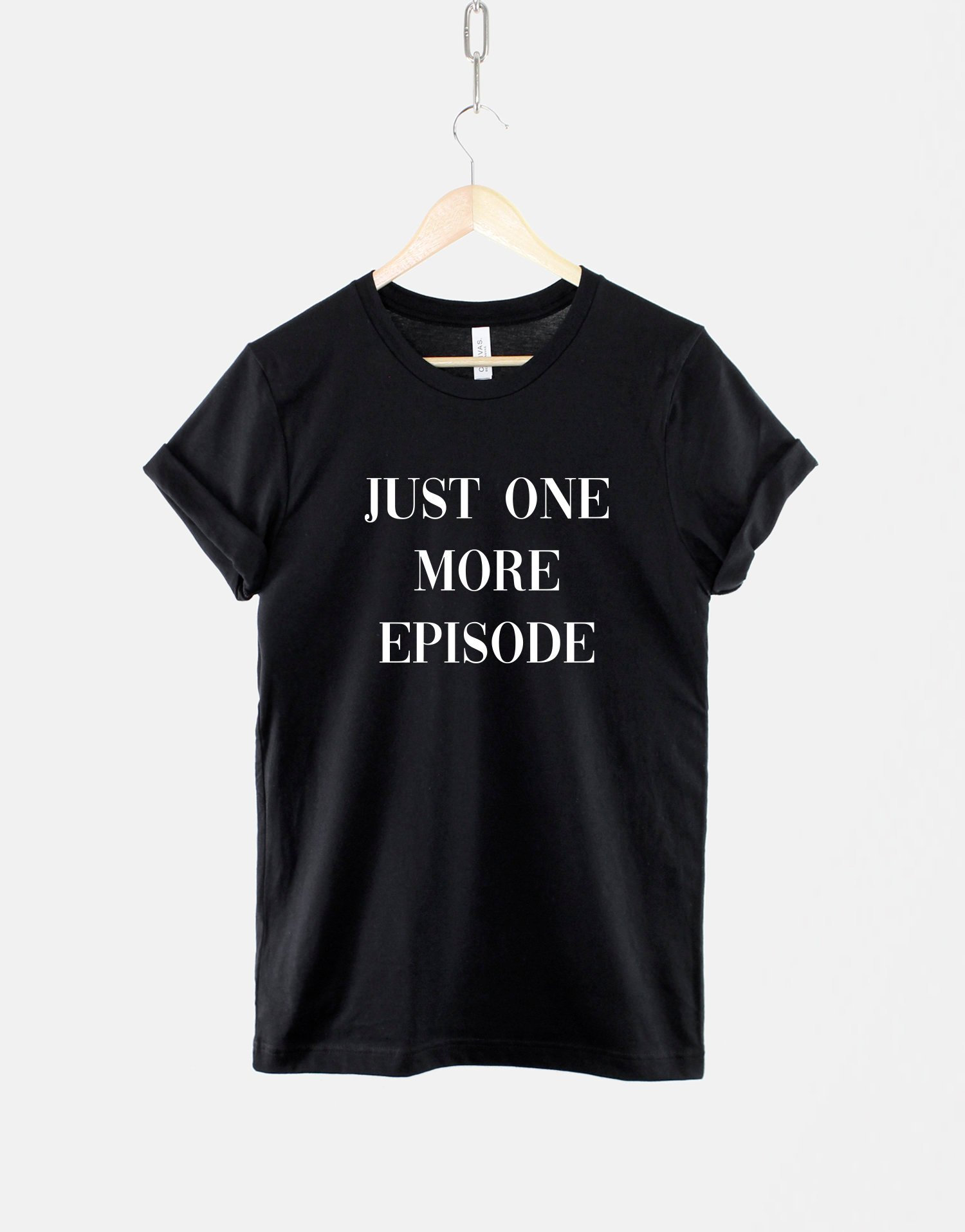 Just One More Episode - Binge Watch T-Shirt Just One More Episode - Binge Watch T-Shirt von QuriousShop