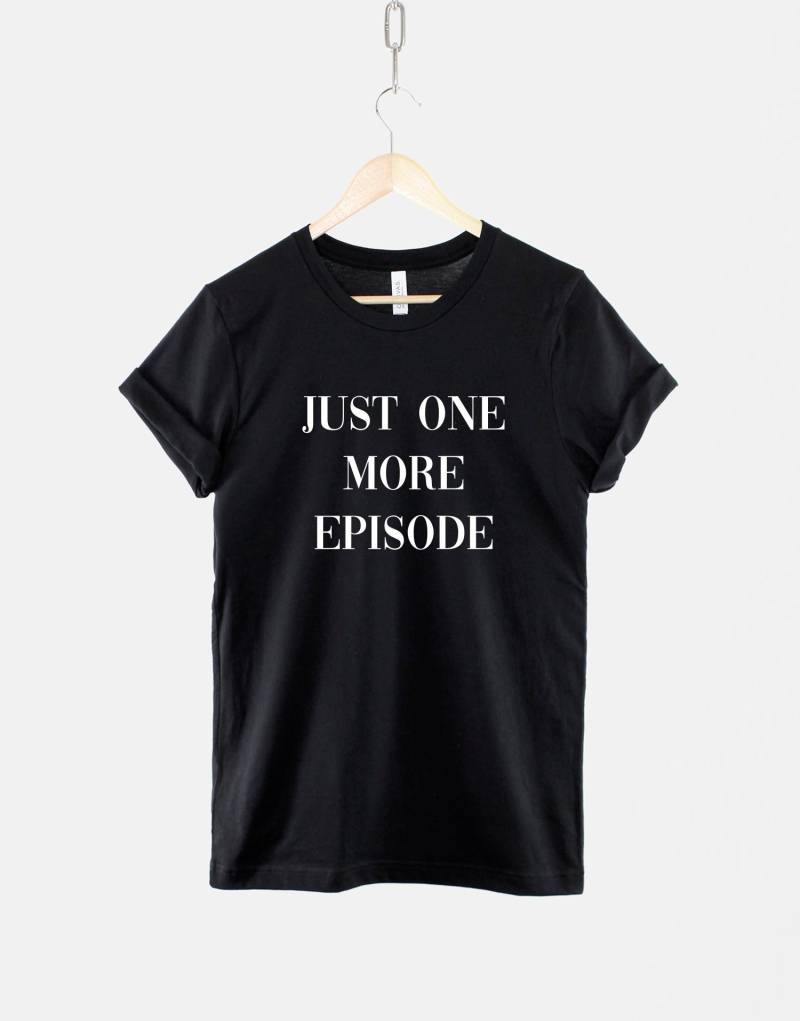 Just One More Episode - Binge Watch T-Shirt von QuriousShop