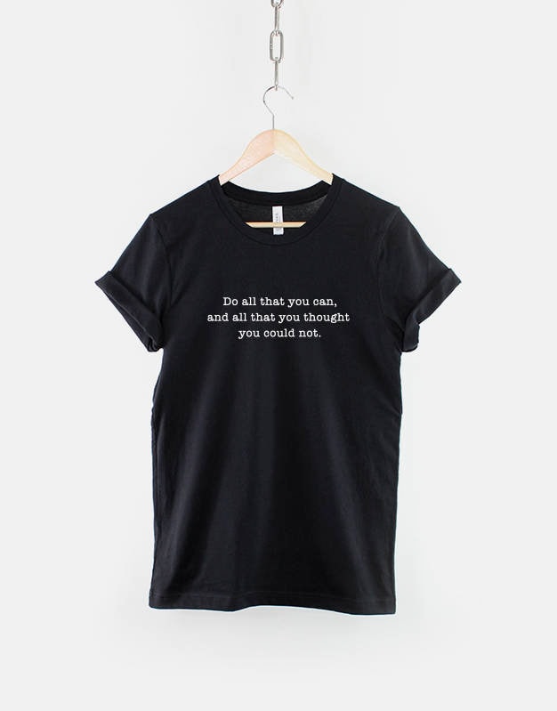 Motivierendes T-Shirt Do All That You Can - Ringgesponnene Baumwolle von QuriousShop