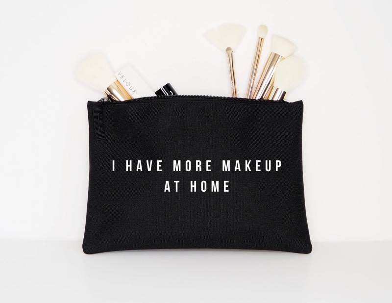 Schminktasche Kosmetiktasche "I Have More Makeup At Home' von QuriousShop