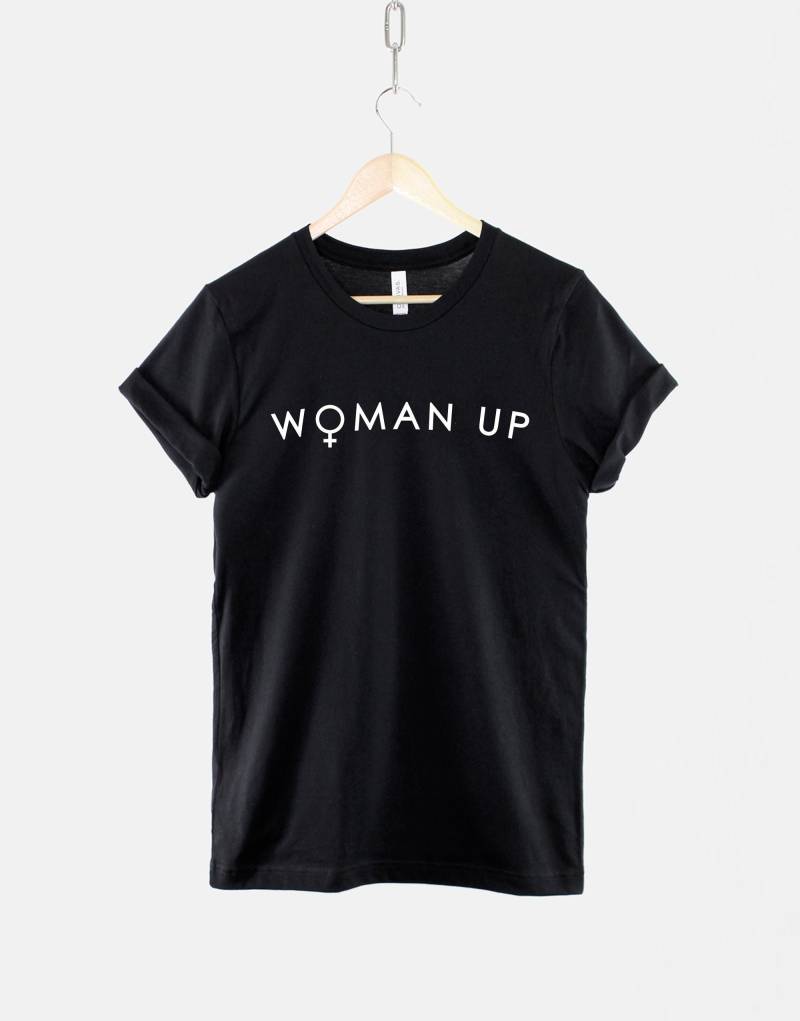 Woman Up Tshirt - Inspirational Feminist Bestimmt Girl Power T-Shirt von QuriousShop