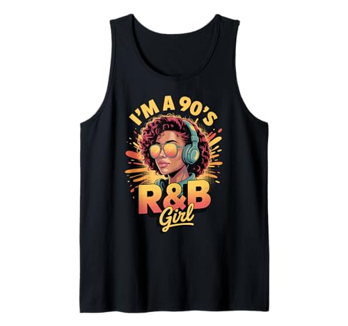 I'm A 90's R&B Girl Tank Top von R&b mädchen Rnb Soulmusik Hip Hop