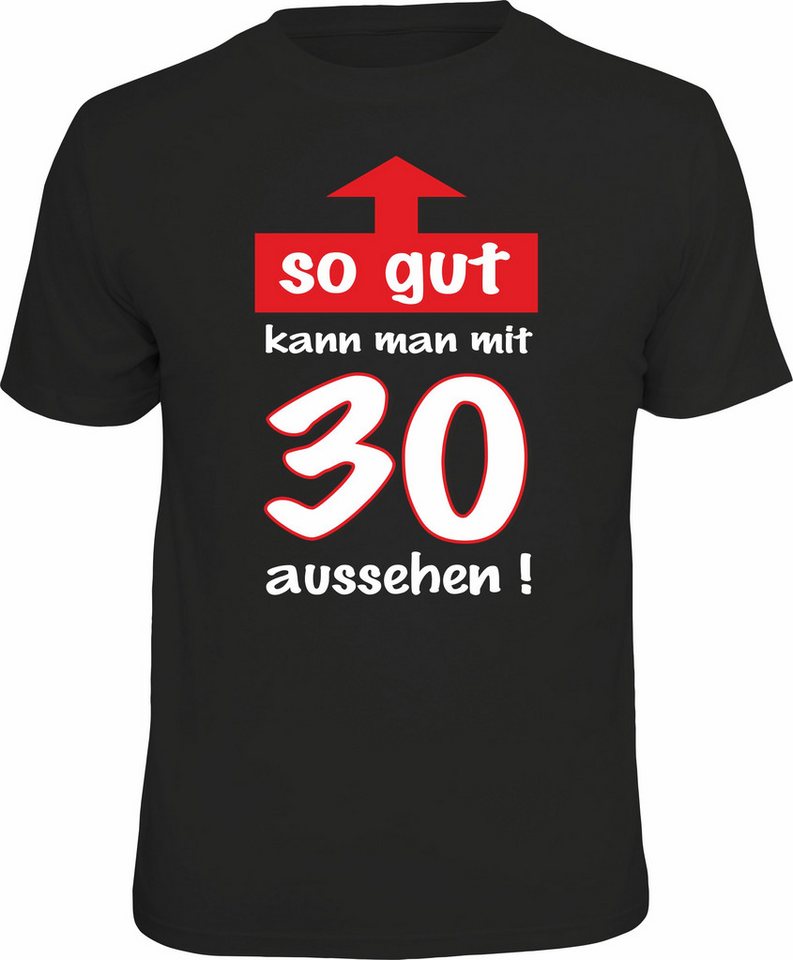 RAHMENLOS® T-Shirt so gut kann man mit 30 aussehen von RAHMENLOS®