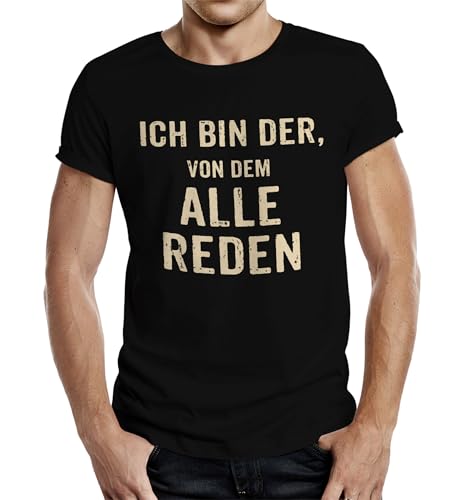 Party Herren T-Shirt für Männer: Ich Bin der, von dem alle reden von RAHMENLOS