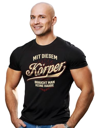 Herren T-Shirt für Männer mit Glatze oder wenig Haare: Mit diesem Körper braucht Man Keine Haare! von RAHMENLOS