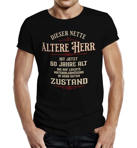 T-Shirt für Männer zum 50. Geburtstag: Dieser Nette ältere Herr ist jetzt 50 Jahre alt von RAHMENLOS