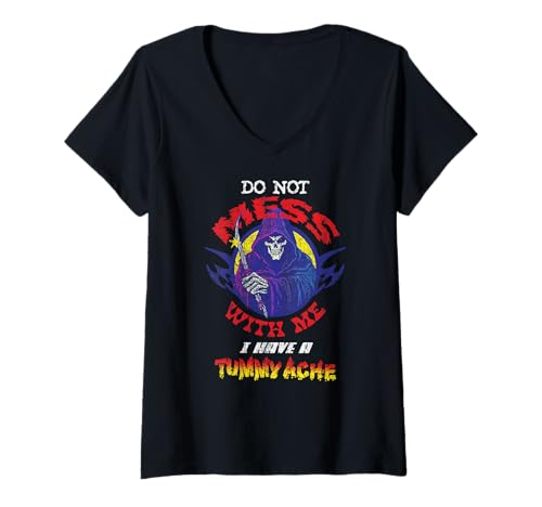 Damen Do Not Mess with Me Tummy Ache Grim Reaper Funny Design T-Shirt mit V-Ausschnitt Damen Do Not Mess with Me Tummy Ache Grim Reaper Funny Design T-Shirt mit V-Ausschnitt von RJ Threads