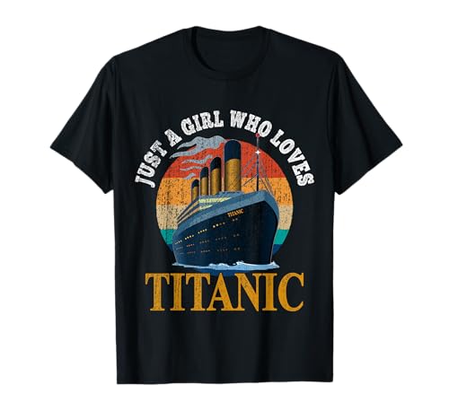 Schiff Nur ein Mädchen, das Titanic Boat liebt Titanic Girls Woman T-Shirt von RMS Titanic Memorabilities and Cruise Ship Apparel