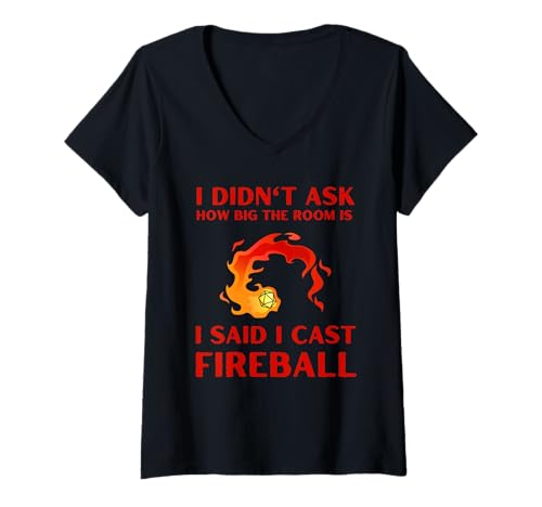 Damen Ich Habe Nicht gefragt, wie groß der Raum ist, ich Habe gesagt, ich Habe Feuerball geworfen T-Shirt mit V-Ausschnitt Damen Ich Habe Nicht gefragt, wie groß der Raum ist, ich Habe gesagt, ich Habe Feuerball geworfen T-Shirt mit V-Ausschnitt von RPG Games and Gifts