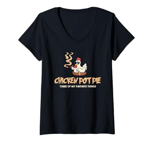 Damen Chicken Pot Pie My Favourite Things Pot Smoker Fun Herren Damen T-Shirt mit V-Ausschnitt von RTG My Favorite Things Designs